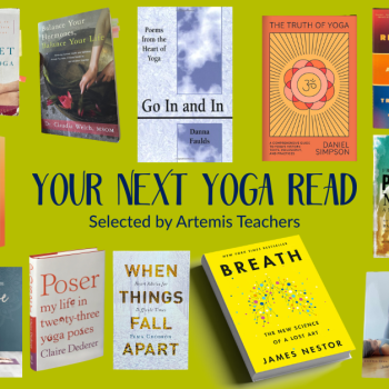 a collage of books with the title "your next yoga read: selected by Artemis teachers"